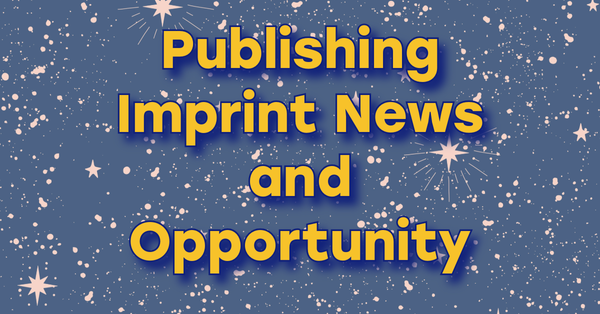 Publishing Imprint News and Opportunity