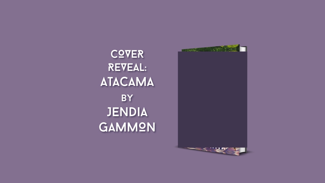 ATACAMA Cover Reveal!