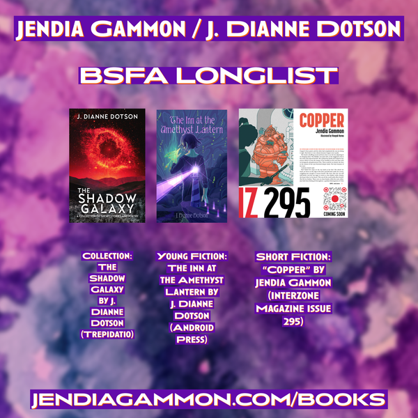 Jendia Gammon/J. Dianne Dotson BSFA Longlist 