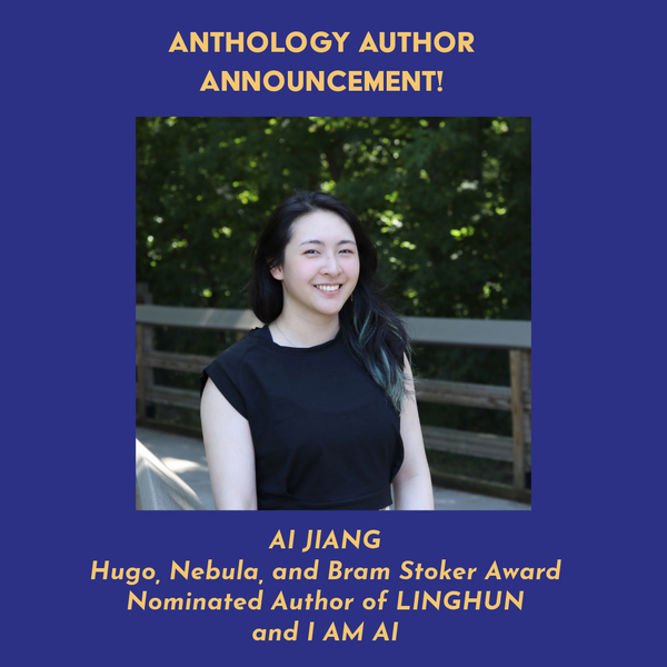 Anthology Announcement: Ai Jiang Joins Anthology!