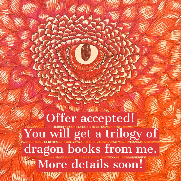 Offer Accepted for a Dragon Book Trilogy!