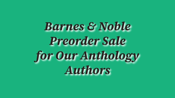Barnes & Noble Preorder Sale (for our anthology authors!)